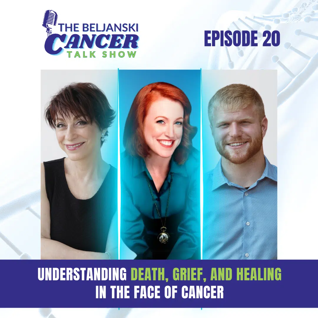 Episode 20 – Understanding Death, Grief, and Healing in the Face of Cancer with Andrea Wilson Woods