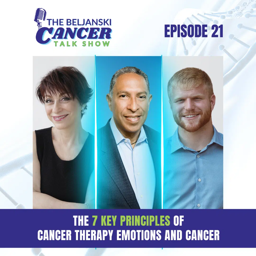 Episode 21: The 7 Key Principles of Cancer Therapy Emotions and Cancer with Dr. Antonio Jimenez, MD, ND