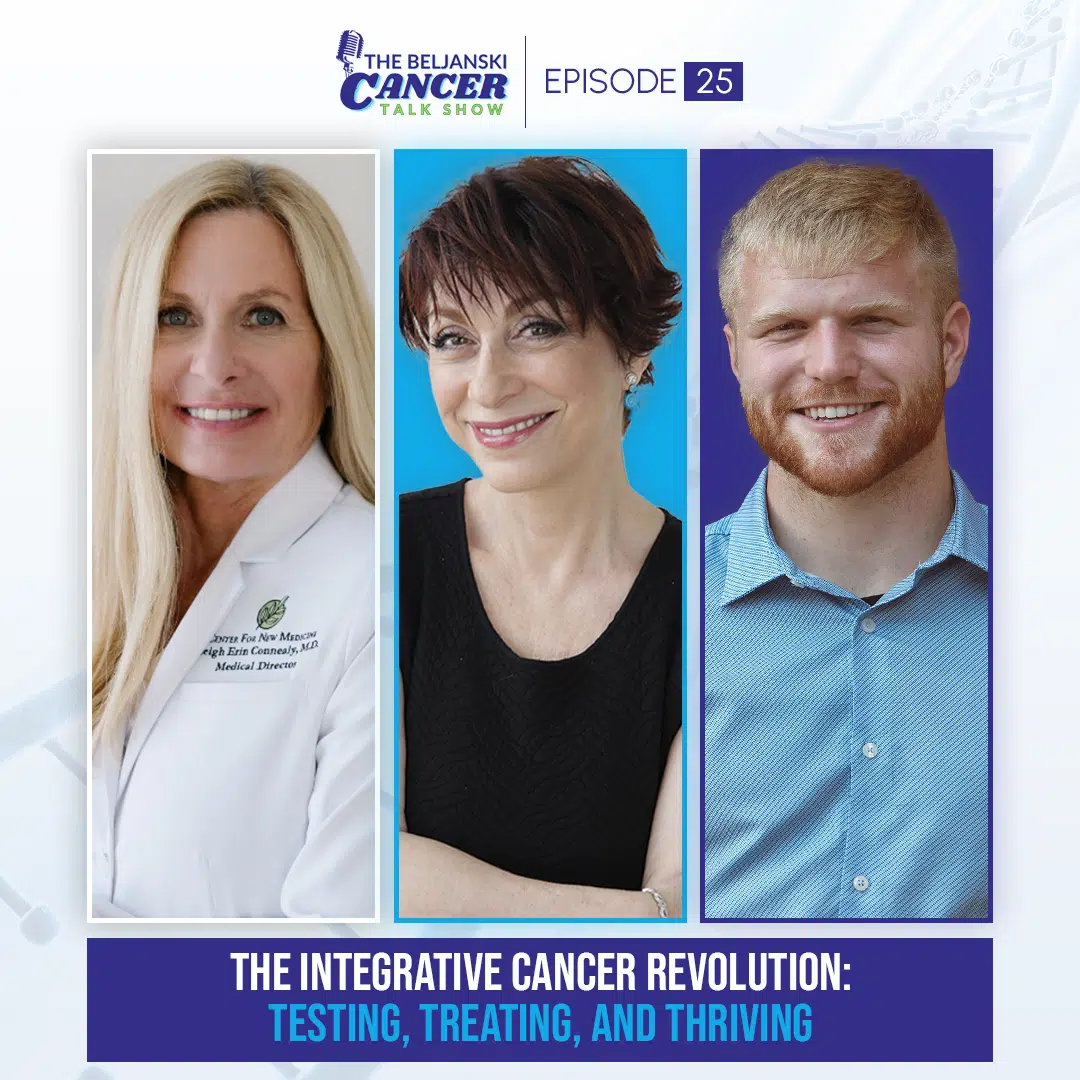 Episode 25 – The Integrative Cancer Revolution: Testing, Treating, and Thriving with Dr. Leigh Erin Connealy, MD
