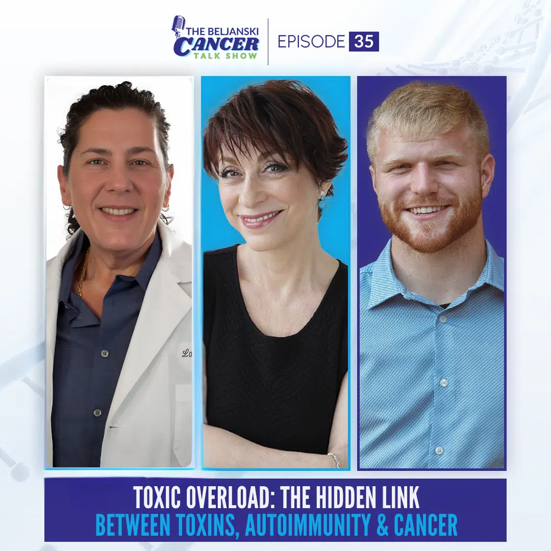 Episode 35: Toxic Overload: The Hidden Link Between Toxins, Autoimmunity & Cancer with Dr. Loretta T. Friedman, RN, MS, DC, CCN, CNS, DACBN, DCBCN