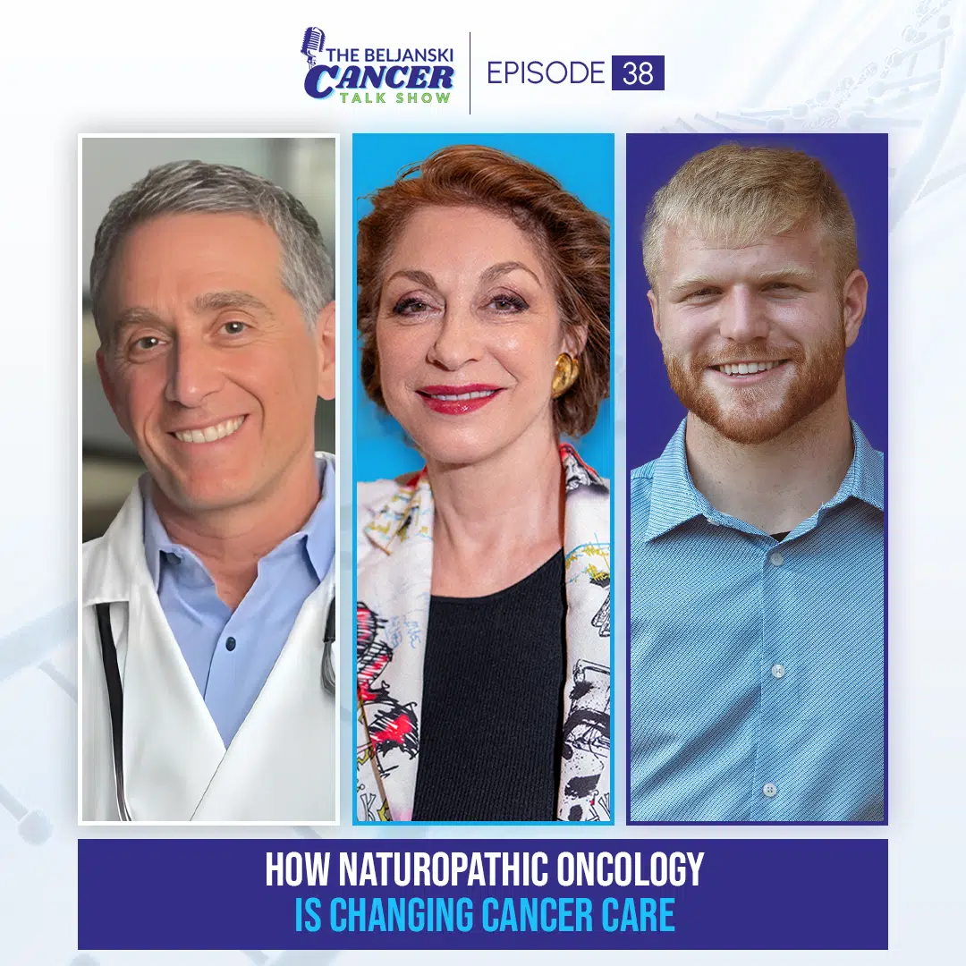 Episode 38: How Naturopathic Oncology Is Changing Cancer Care with Dr. Dan Rubin, ND, FABNO