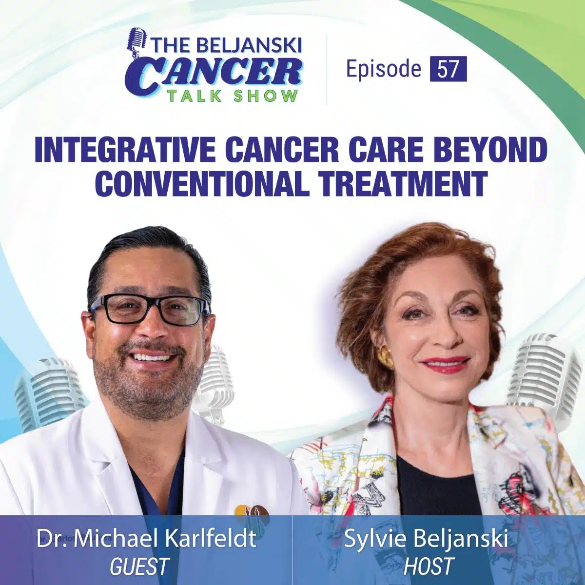 Episode 57: Integrative Cancer Care Beyond Conventional Treatment | Dr. Carlos Bautista