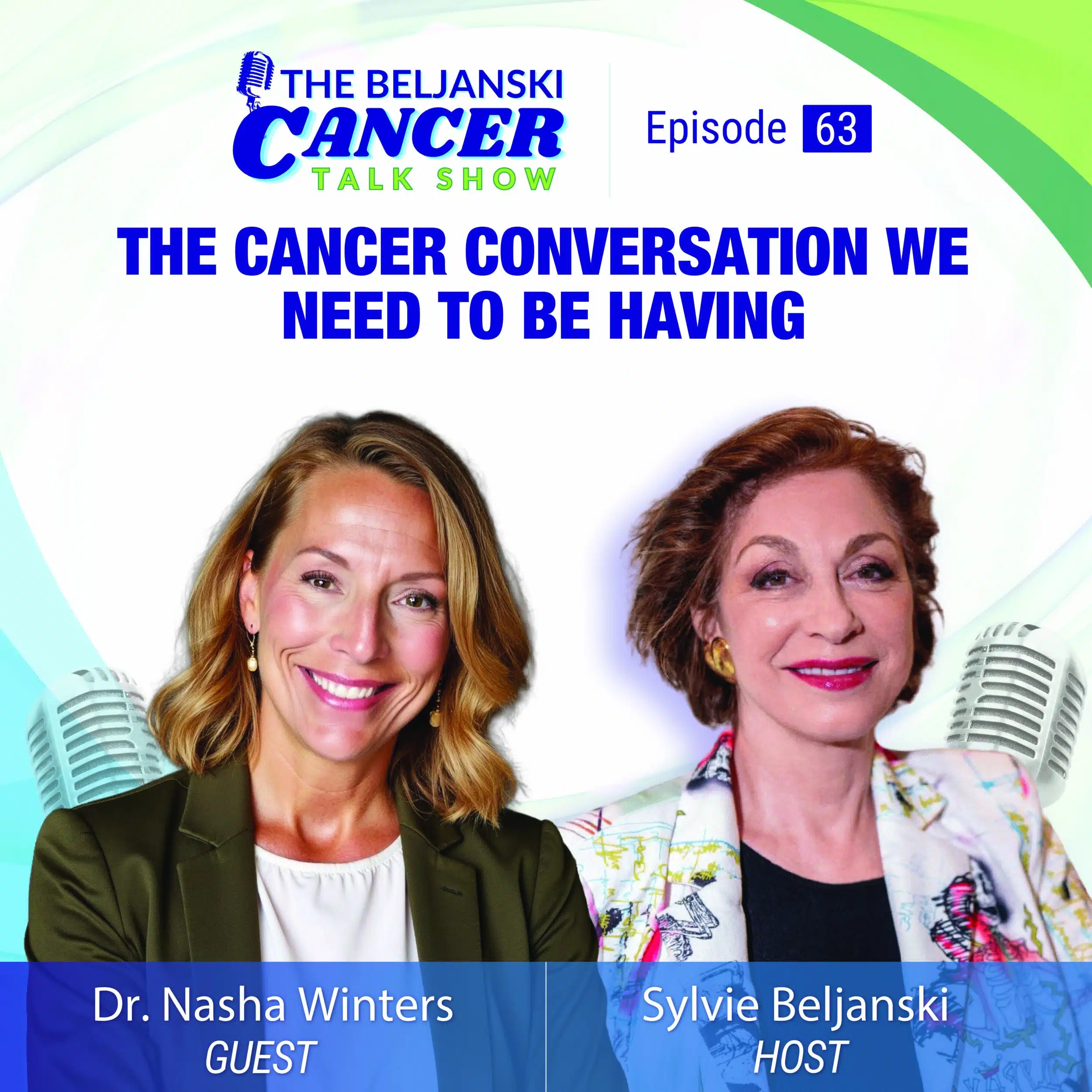 Episode 63: The Cancer Conversation We Need to Be Having | Dr. Nasha Winters